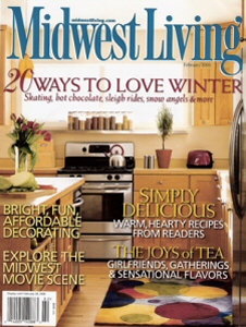 The Premier magazine devoted to celebrating life in the heartland with articles on wonderful homes, beautiful gardens, great recipes, interesting people, fun places to live. Plus midwest festivals and celebrations, weekend get-aways, Biking trails and more!